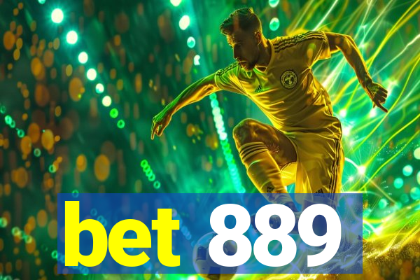 bet 889